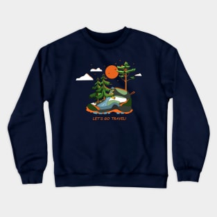 Let go travel Crewneck Sweatshirt